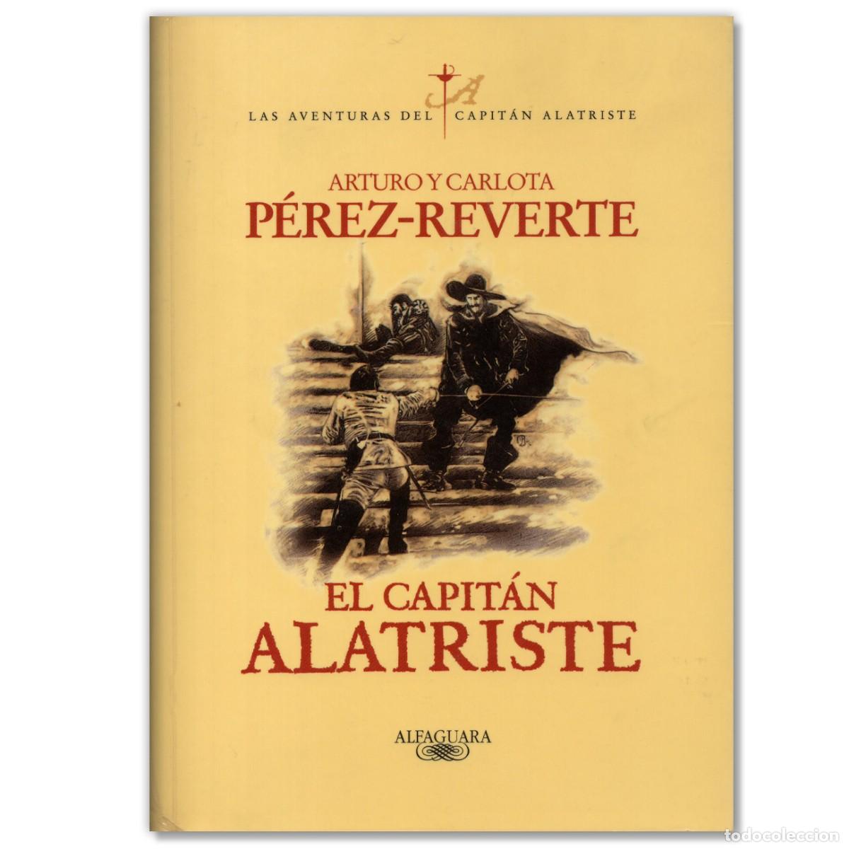 Libros de segunda mano: El Capit&aacute;n Alatriste Arturo P&eacute;rez-Reverte