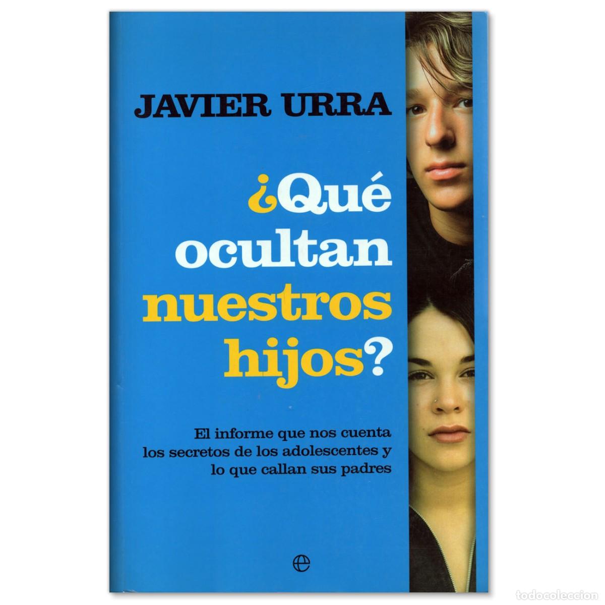 Libros de segunda mano: &iquest;Qu&eacute; Ocultan Nuestros Hijos? Javier Urra - Foto 1