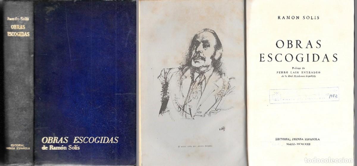 Libros de segunda mano: OBRAS ESCOGIDAS DE RAMON SOLIS - A-NOV-1967