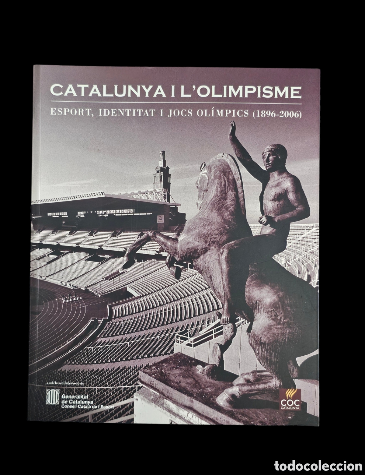 Libros de segunda mano: Libro&nbsp;Catalunya i l'olimpisme. Esport, identitat i jocs ol&iacute;mpics (1896-2006)