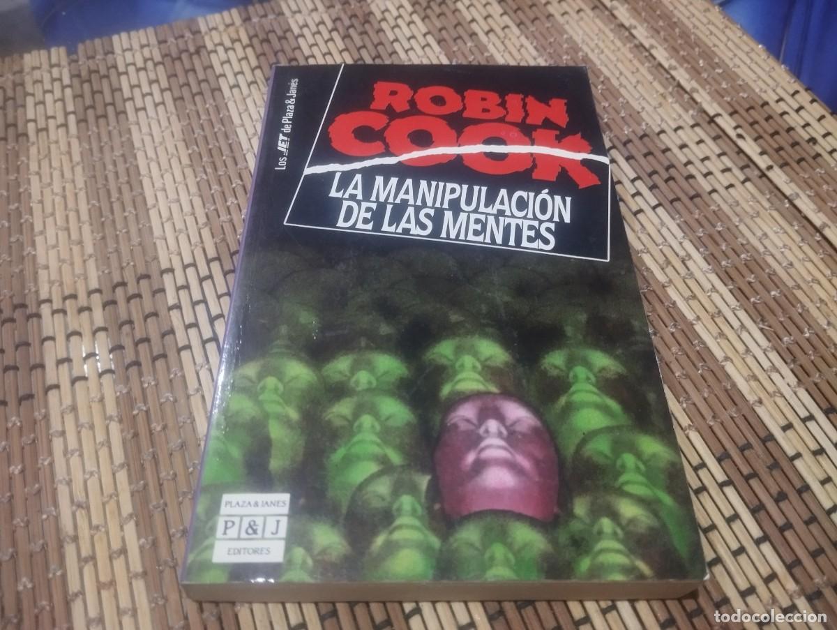 Libros de segunda mano: LA MANIPULACI&Oacute;N DE LAS MENTES (ROBIN COOK) (LOS JET DE PLAZA & JANES) 1992