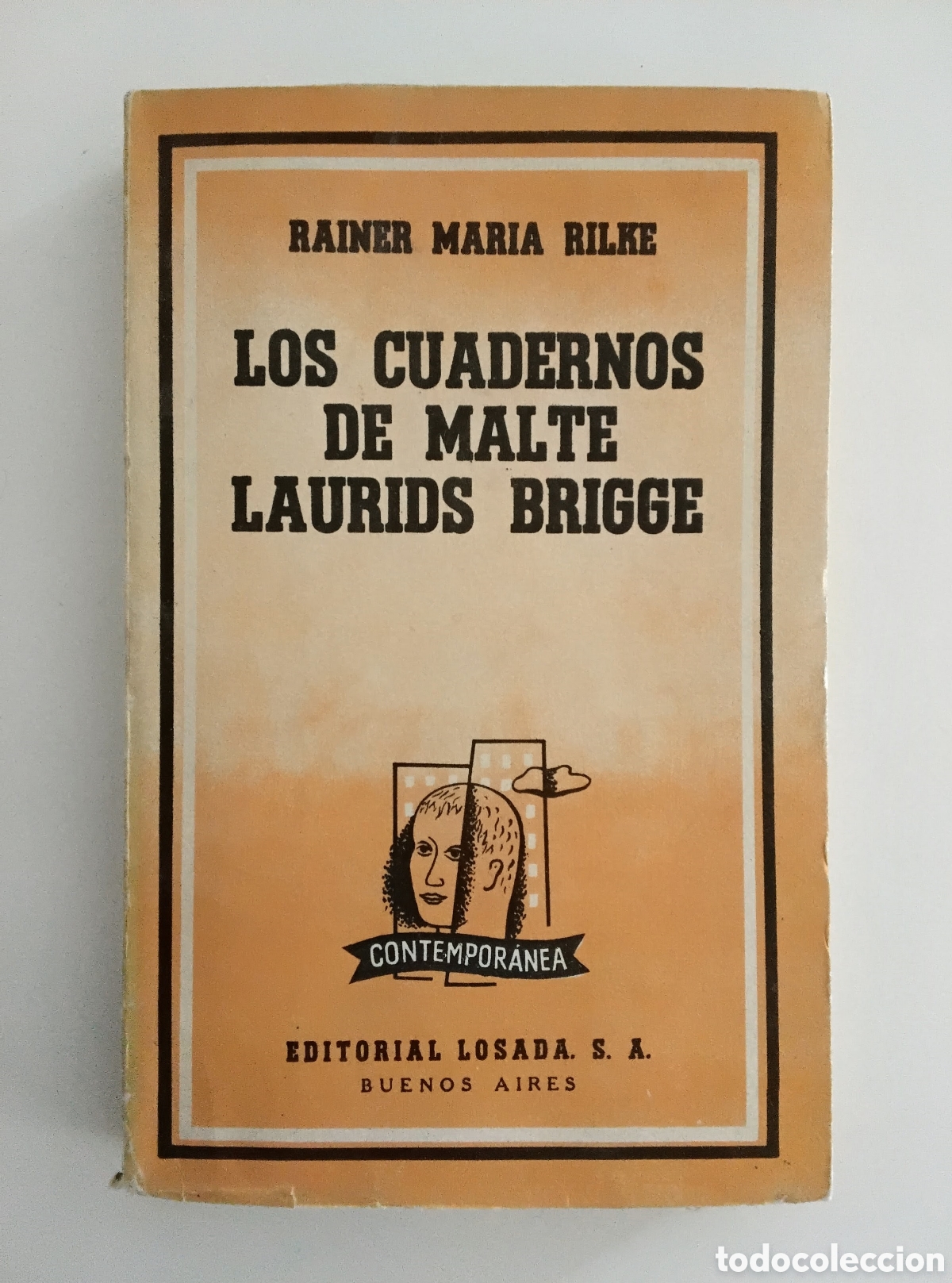 Libros de segunda mano: Rainer Maria Rilke &mdash; Los cuadernos de Malte Laurids Brigge &mdash; Editorial Losada &mdash; 1958