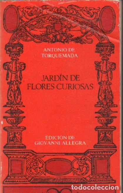 Libros de segunda mano: JARD&Iacute;N DE FLORES CURIOSAS. DE TORQUEMADA, ANTONIO. A-LESP-1130