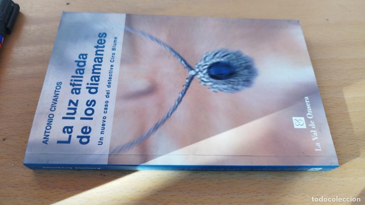 Libros de segunda mano: LA LUZ AFILADA DE LOS DIAMANTES detective Ciro / ANTONIO CIVANTOS / KARA 72 / LA VAL DE ONSERA