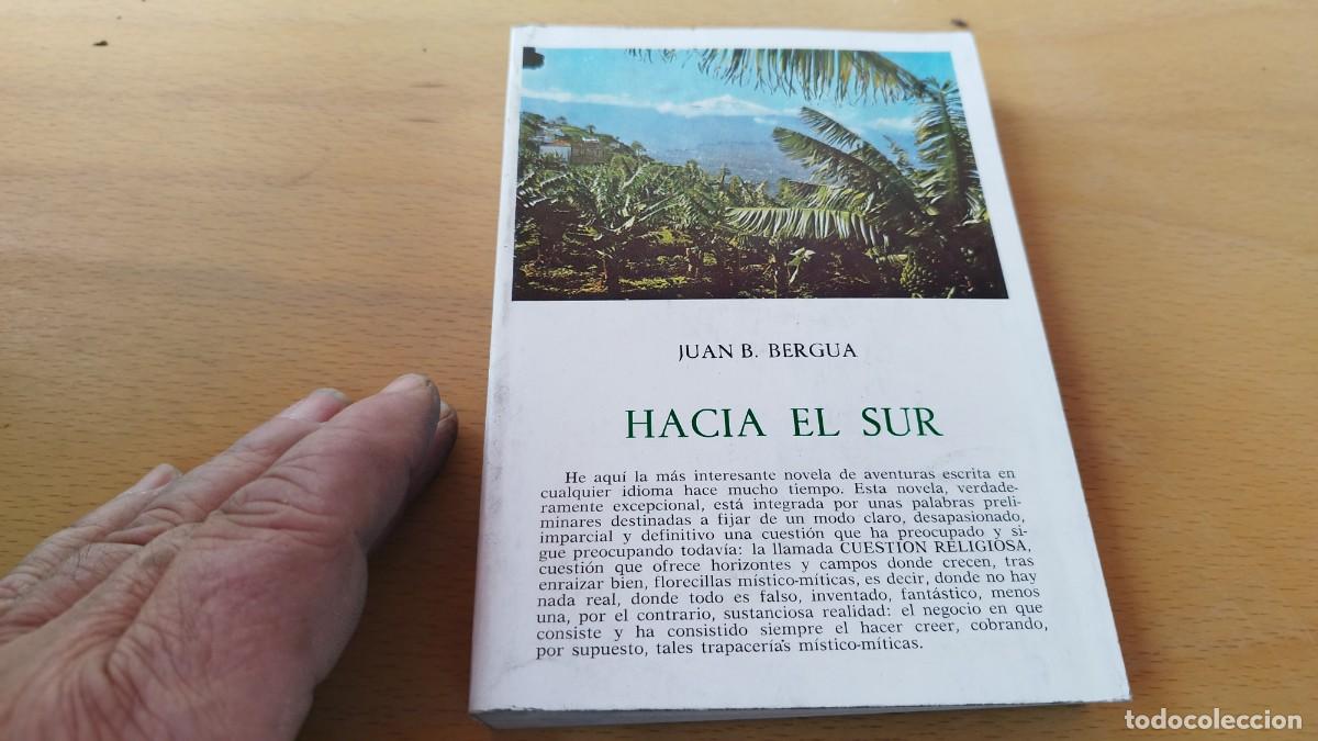 Libros de segunda mano: HACIA EL SUR / JUAN B.BERGUA / KARA 73 /