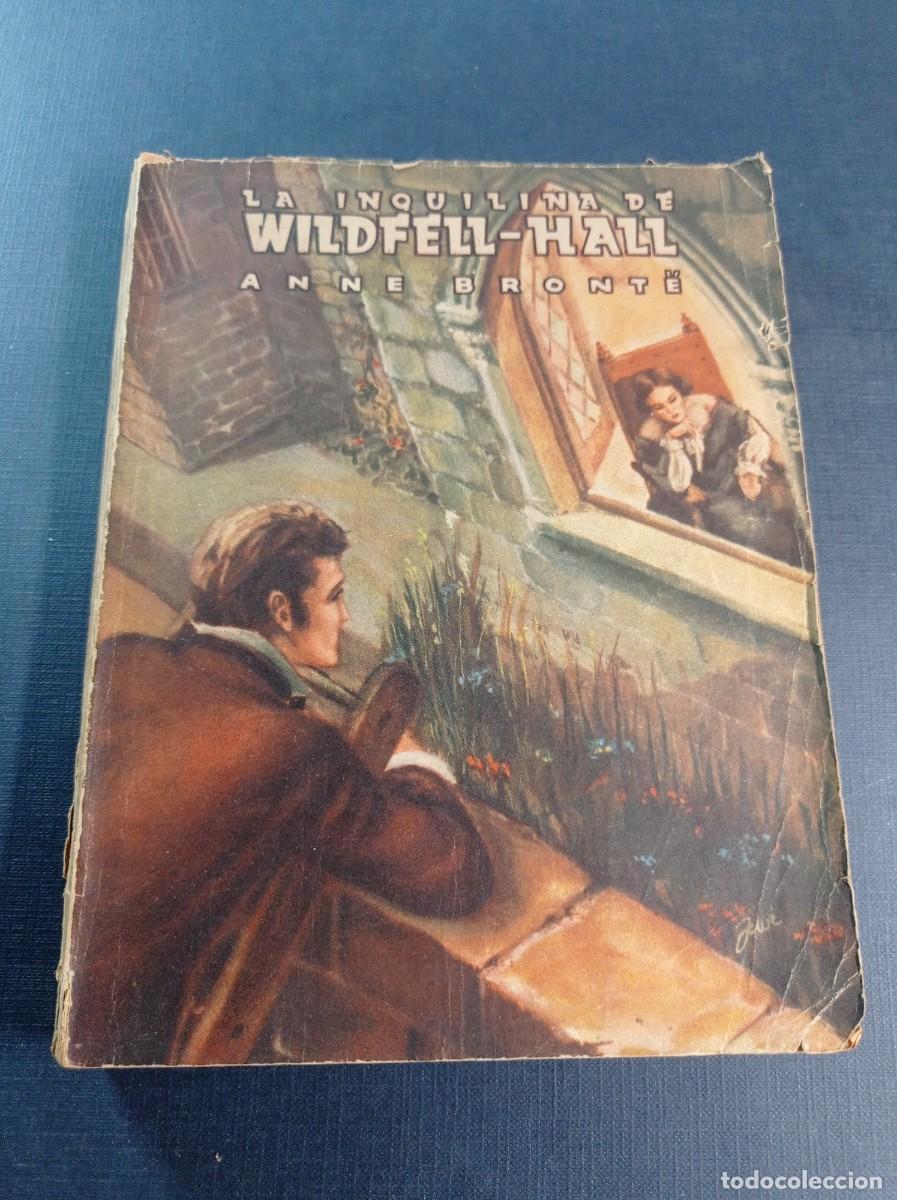 Libri di seconda mano: LA INQUILINA DE WILDFELL-HALL. ANNE BRONTE. OASIS N&ordm; 100. REGUERA, 1947. JAVIER DE ZENGOTITA. JUV&Eacute; +