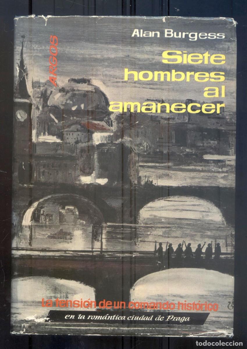 Libros de segunda mano: NUMULITE L0455 Siete hombres al amanecer Alan Burgess La tensi&oacute;n de un comando hist&oacute;rico en Praga