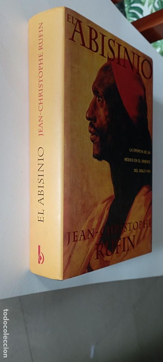 Libros de segunda mano: PLI - EL ABISINIO - JEAN-CHRISTOPHE RUFIN - 1&ordf; EDICIN 1998 - EDICIONES B - MUY NUEVO