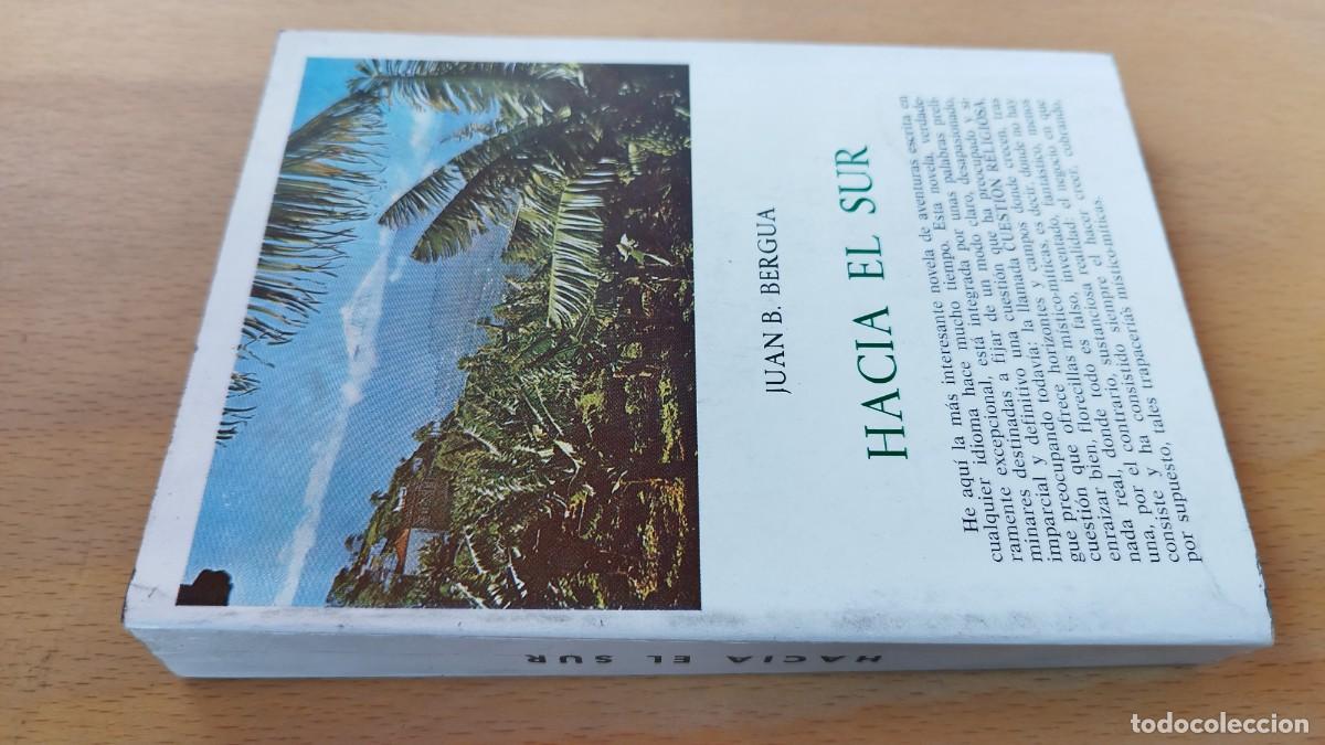 Libros de segunda mano: HACIA EL SUR / JUAN BERGUA / KARA 73 /