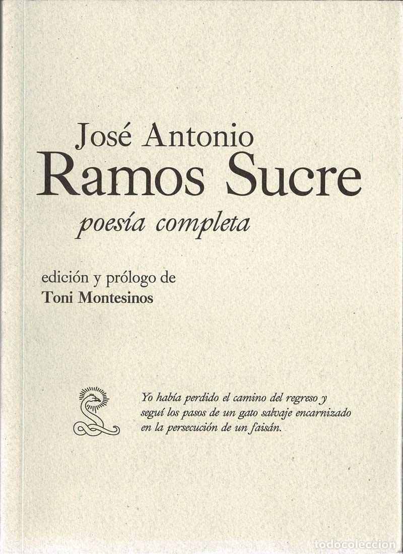 Libros de segunda mano: Poes&iacute;a completa - Jos&eacute; Antonio Ramos Sucre
