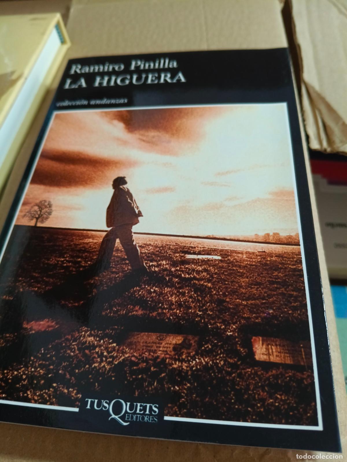 Libros de segunda mano: La higuera - Pinilla, Ramiro Tusquets