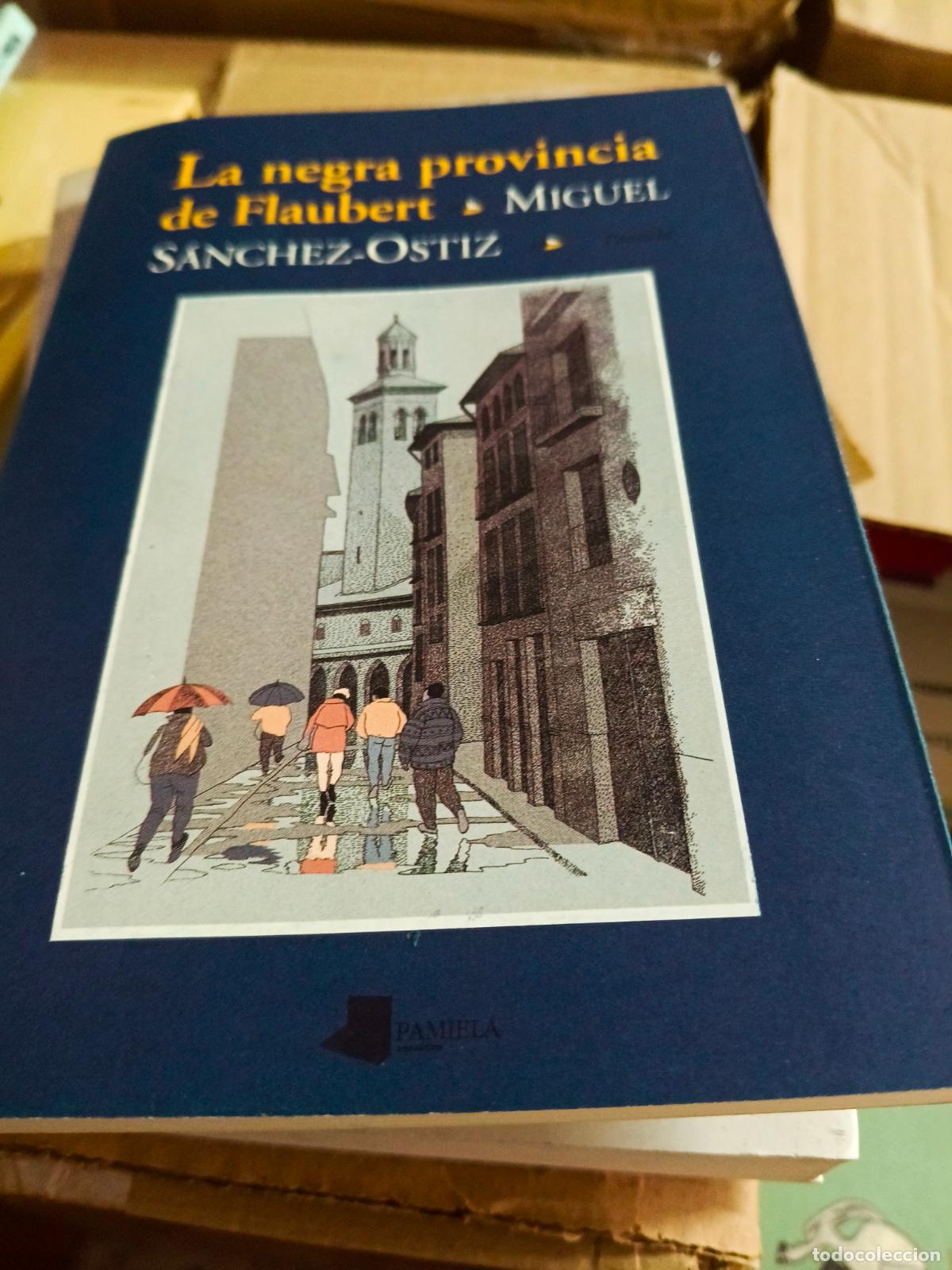 Libri di seconda mano: LA NEGRA PROVINCIA DE FLAUBERT - MIGUEL SANCHEZ-OSTIZ - PAMIELA 1994 - Miguel Sanchez-ostiz