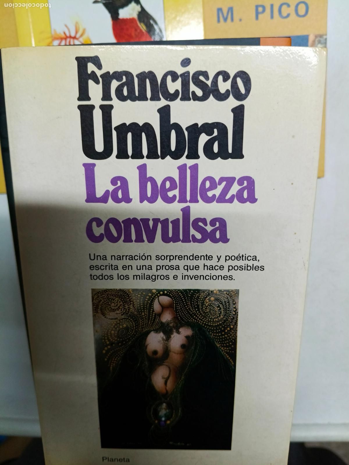 Libros de segunda mano: La belleza convulsa - Francisco Umbral Editorial Planeta