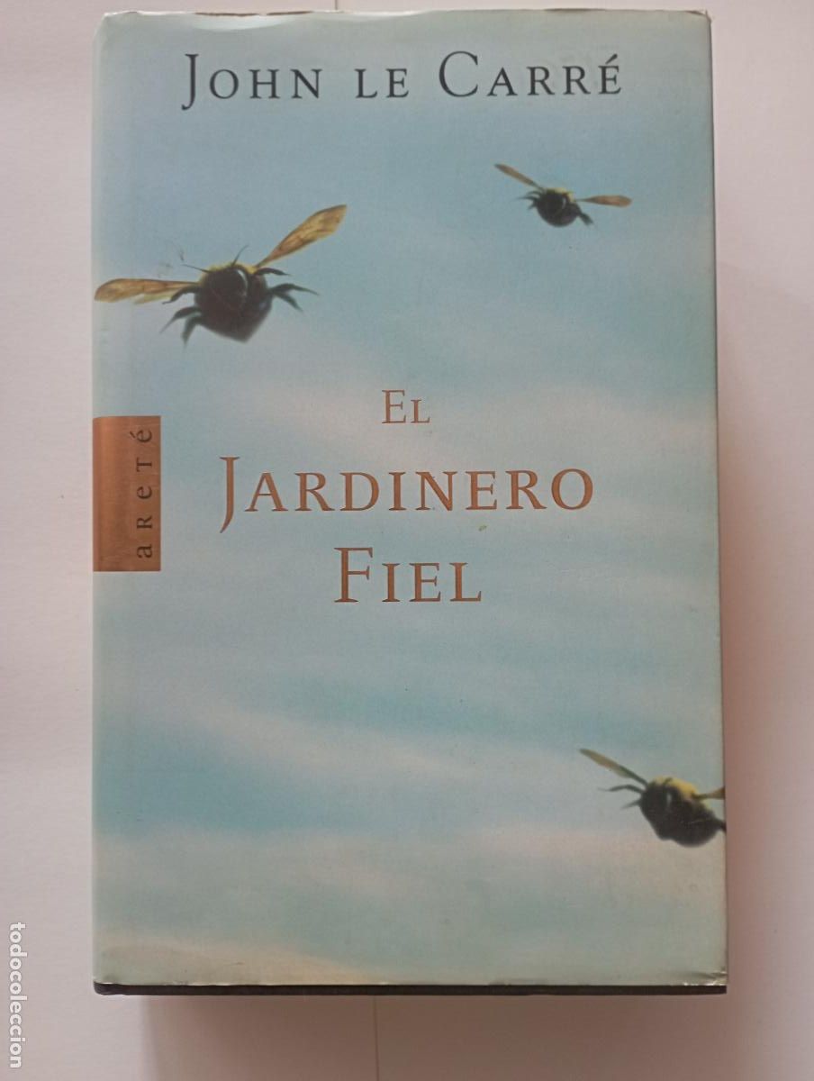 Libros de segunda mano: PLI - EL JARDINERO FIEL - JOHN LE CARR&Eacute; - ARET&Eacute; 1&ordf; EDICI&Oacute;N 2001 - COMO NUEVO - TAPA DURA Y SOBRECUBI