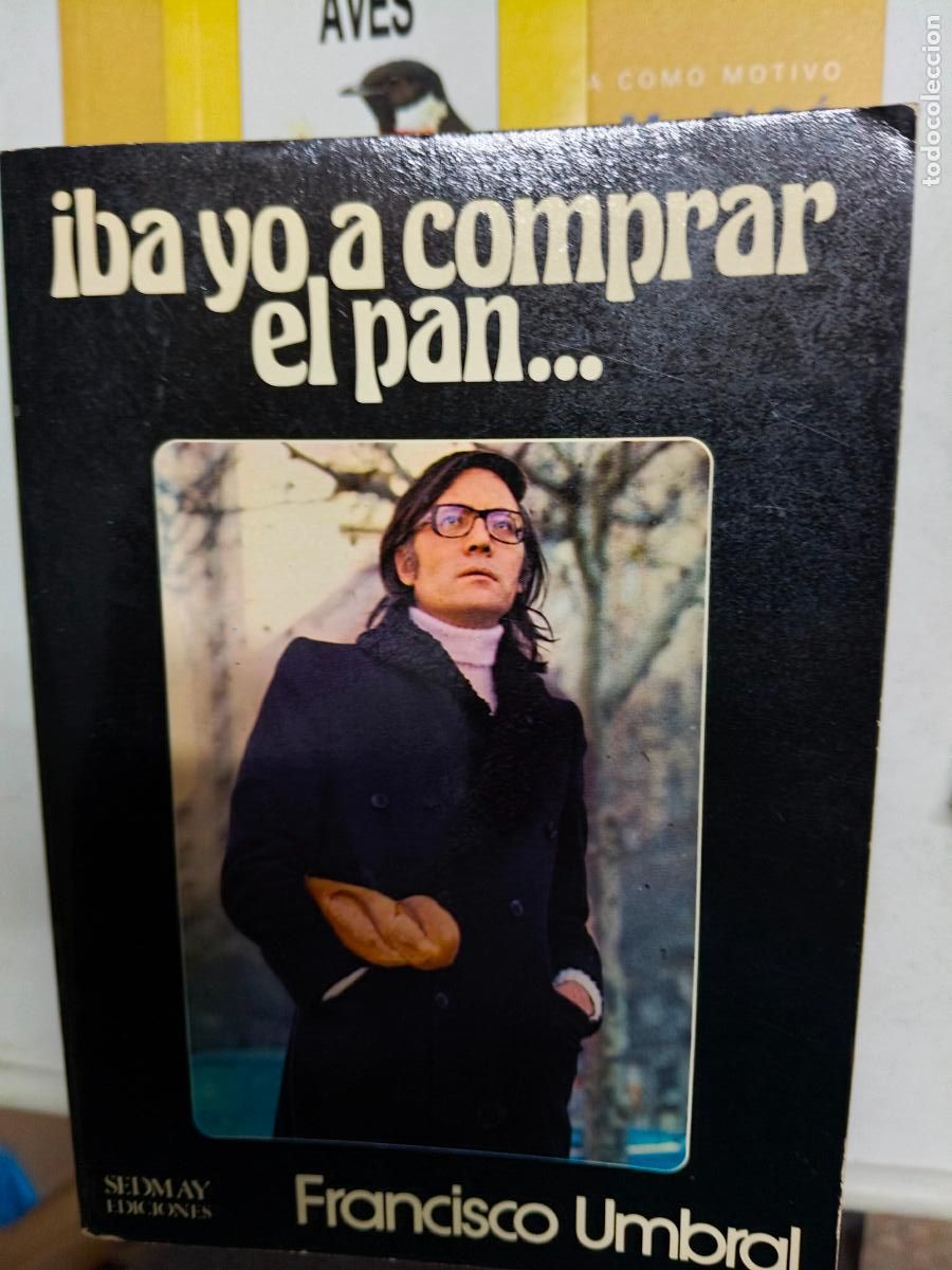 Libros de segunda mano: Iba yo a comprar el pan... Francisco Umbral.