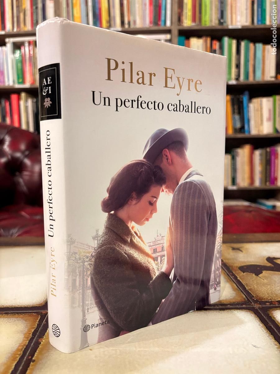 Libros de segunda mano: Un perfecto caballero. Pilar Eyre. PEDIDO M&Iacute;NIMO 5&euro;