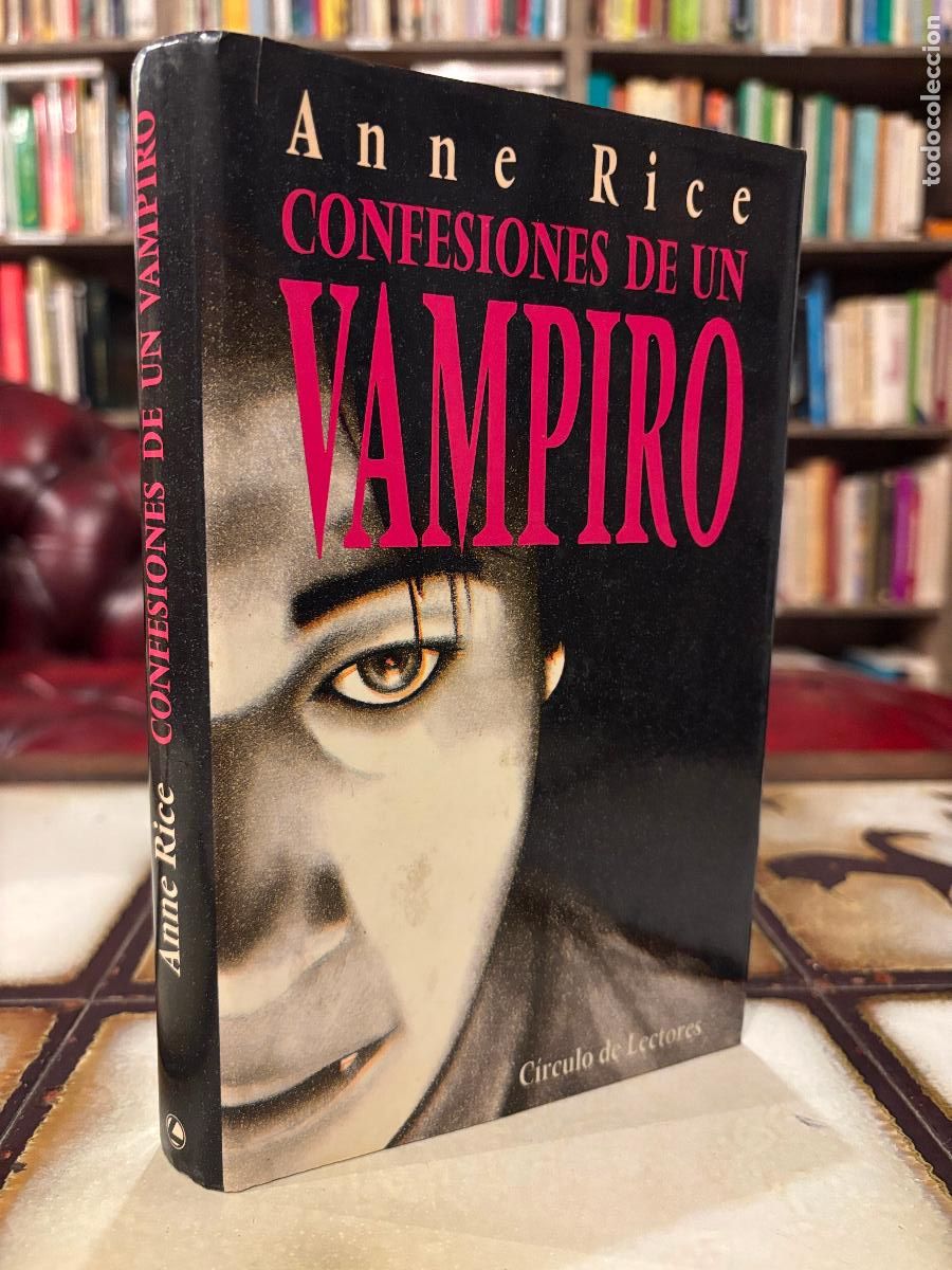 Libros de segunda mano: Confesiones de un vampiro. Anne Rice. PEDIDO M&Iacute;NIMO 5&euro;
