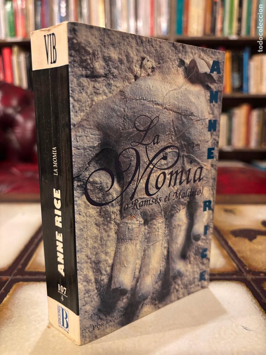 Libros de segunda mano: La Momia o Rams&eacute;s el Maldito. Anne Rice. PEDIDO M&Iacute;NIMO 5&euro;
