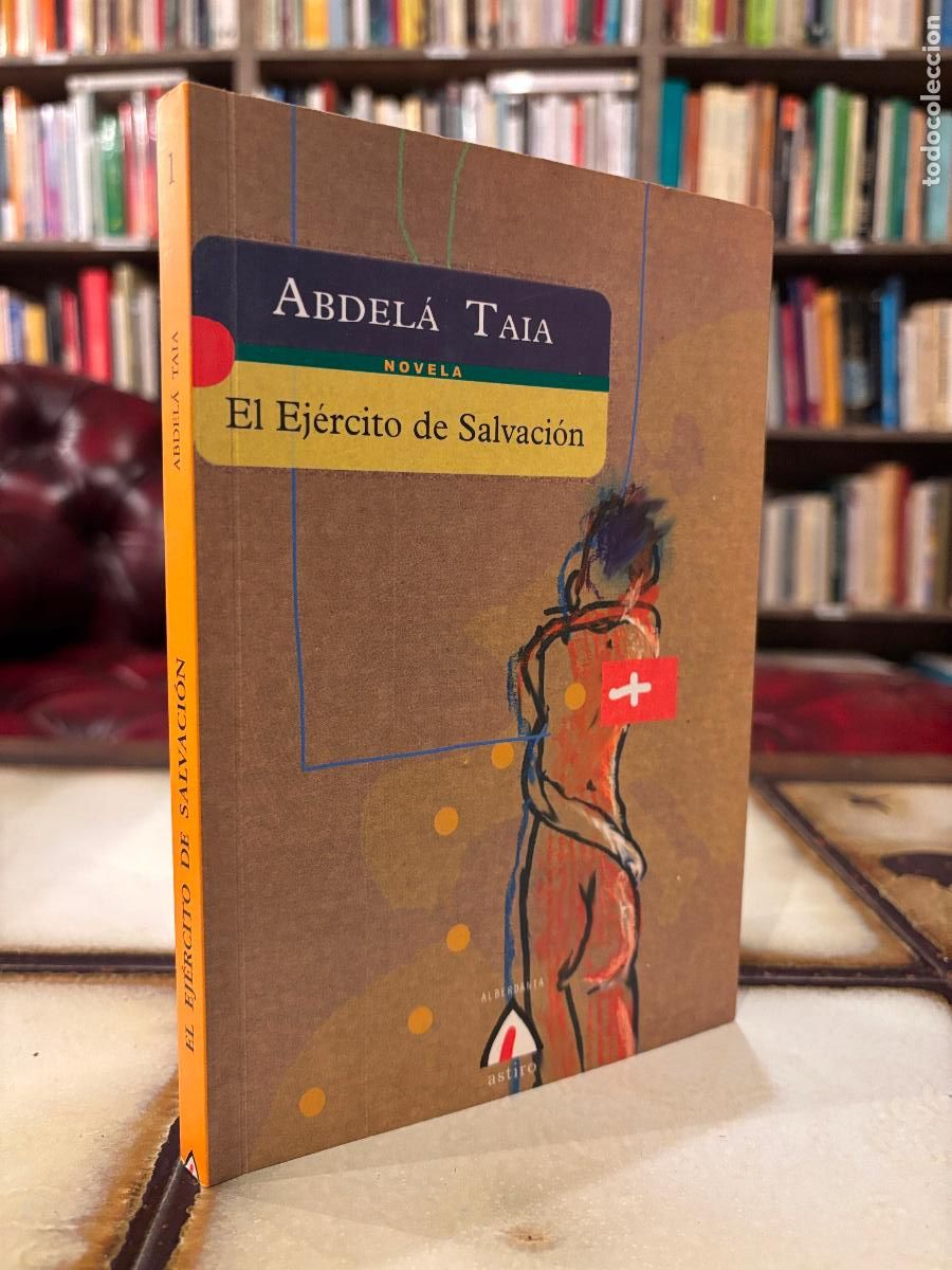Libros de segunda mano: El ej&eacute;rcito de salvaci&oacute;n. Abdel&aacute; Taia.
