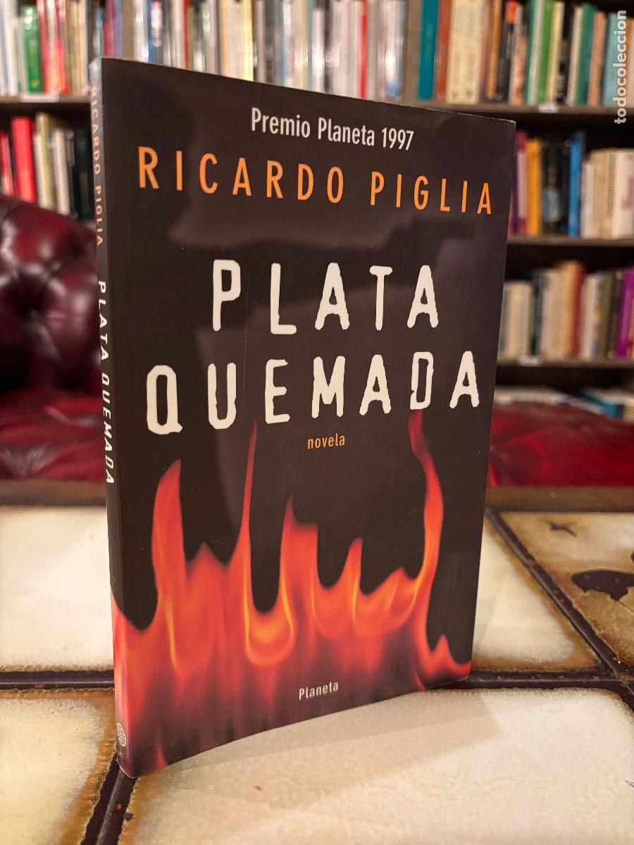 Libros de segunda mano: Plata quemada. Ricardo Piglia