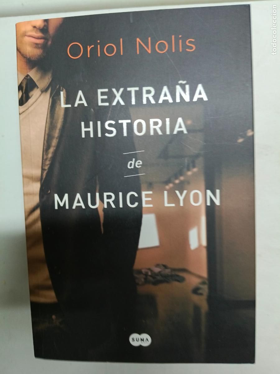 Libros de segunda mano: LA EXTRA&Ntilde;A HISTORIA DE MAURICE LYON - NOLIS, ORIOL