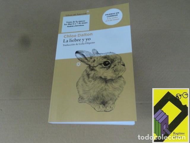 Libros de segunda mano: DALTON, Chloe: La liebre y yo (Trad:Celia Filipetto) (Pruebas sin corregir)