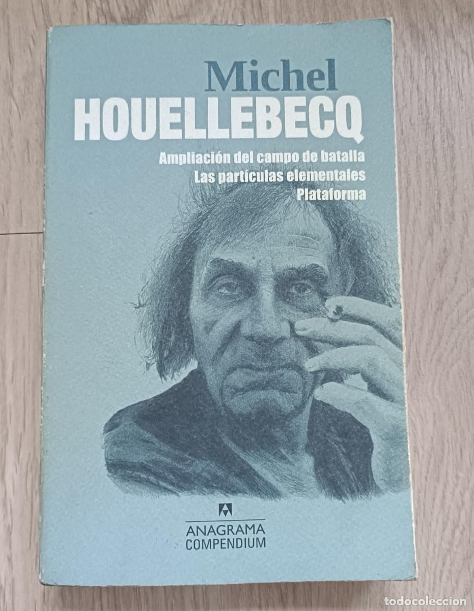 Libros de segunda mano: Michell Houellebecq, Ampliaci&oacute;n del Campo de Batalla, Las Part&iacute;culas Elementales, Plataforma