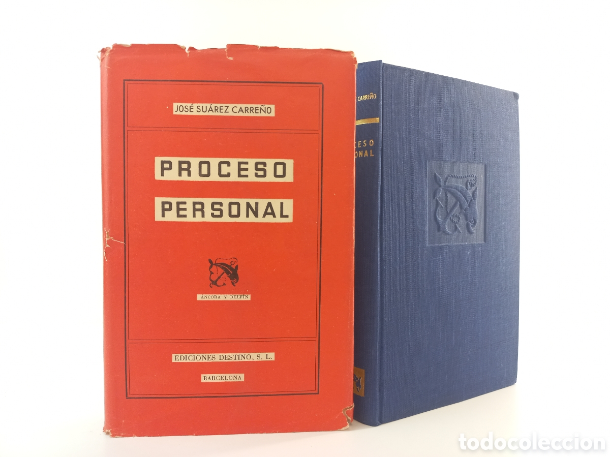 Livres d'occasion: Proceso personal. Jos&eacute; Su&aacute;rez Carre&ntilde;o. Destino, ancora y delf&iacute;n, primera edici&oacute;n, 1955.