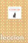 Libri di seconda mano: El &uacute;ltimo lobo. - Krasznahorkai, Laszlo.