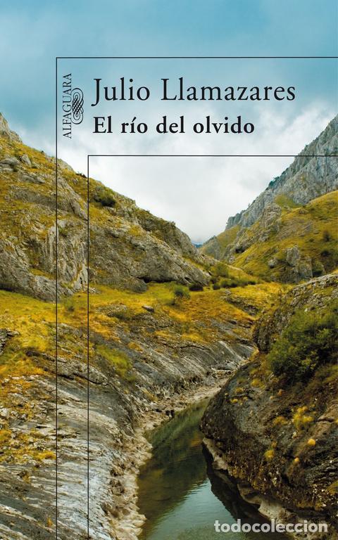 Libros de segunda mano: El r&iacute;o del olvido. - Llamazares, Julio.