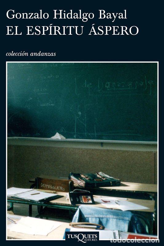 Libros de segunda mano: El esp&iacute;ritu &aacute;spero. - Hidalgo Bayal, Gonzalo.