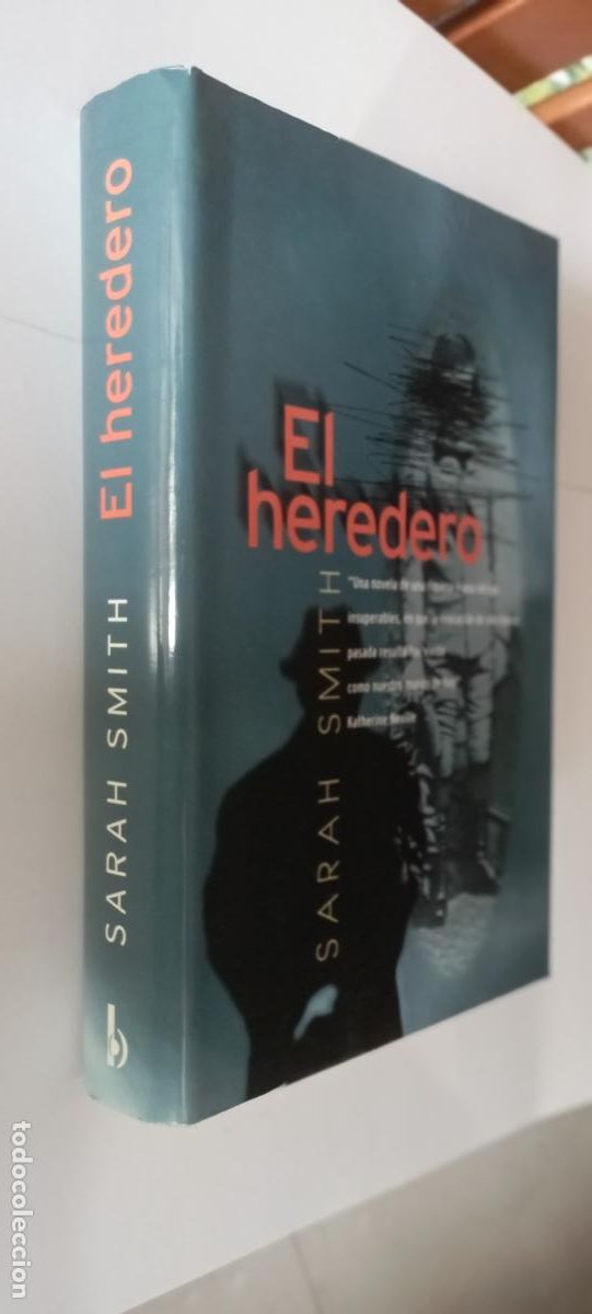 Libros de segunda mano: PLI - EL HEREDERO - SARAH SMITH - 1&ordf; edici&oacute;n 1999 - muy nuevo - ediciones B - TAPA DURA Y SOBRECUBI