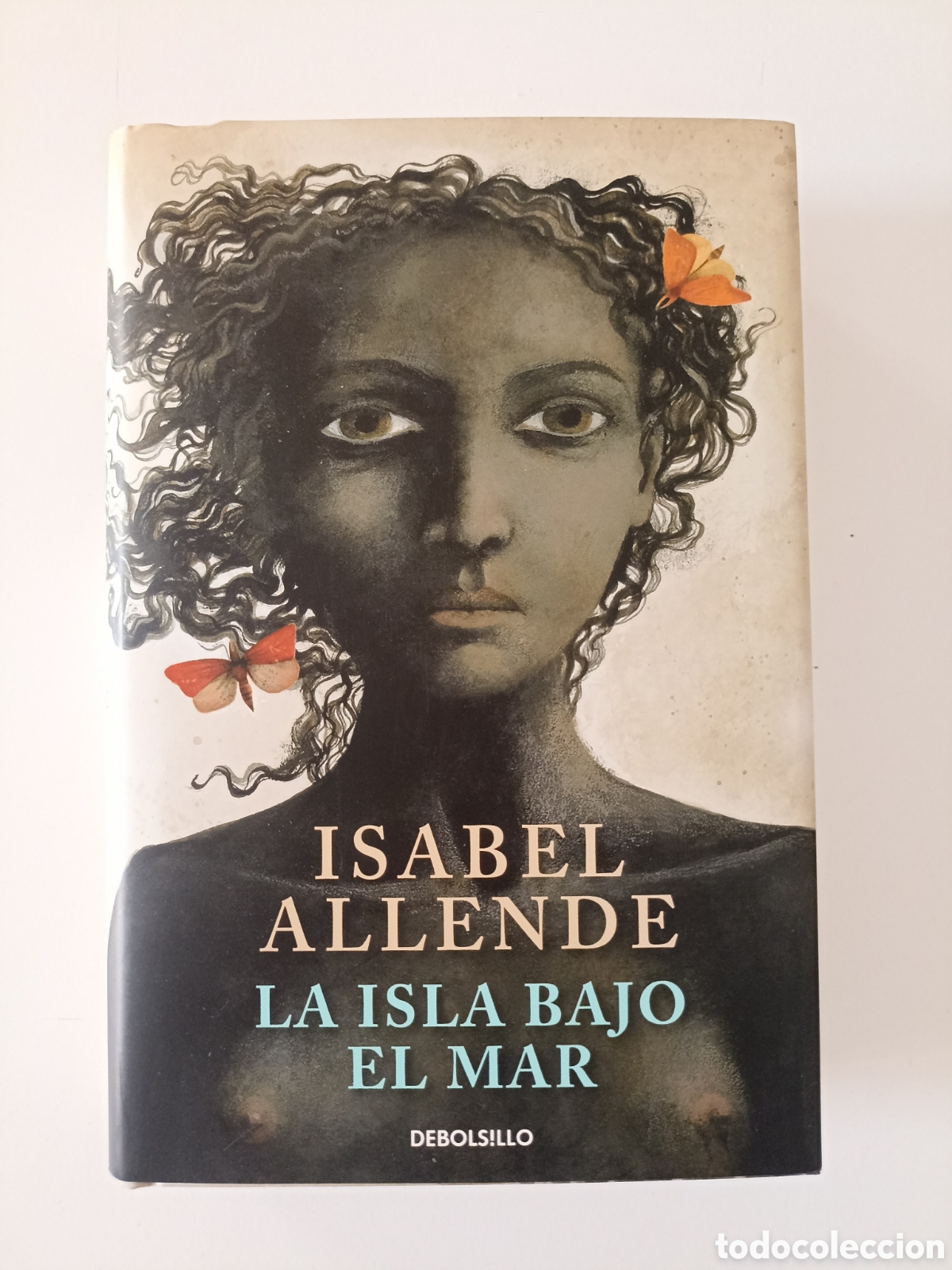 Libros de segunda mano: Isabel Allende - La isla bajo el mar (Debolsillo, Random House, 2010)