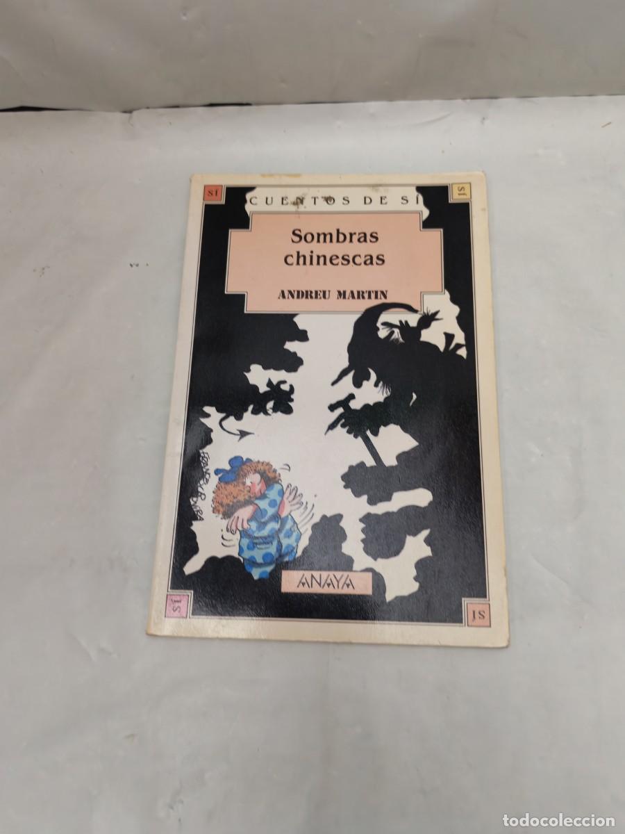Libros de segunda mano: Andreu Mart&iacute;n: Sombras chinescas (Primera edici&oacute;n, Colecci&oacute;n: Cuentos de S&iacute;)