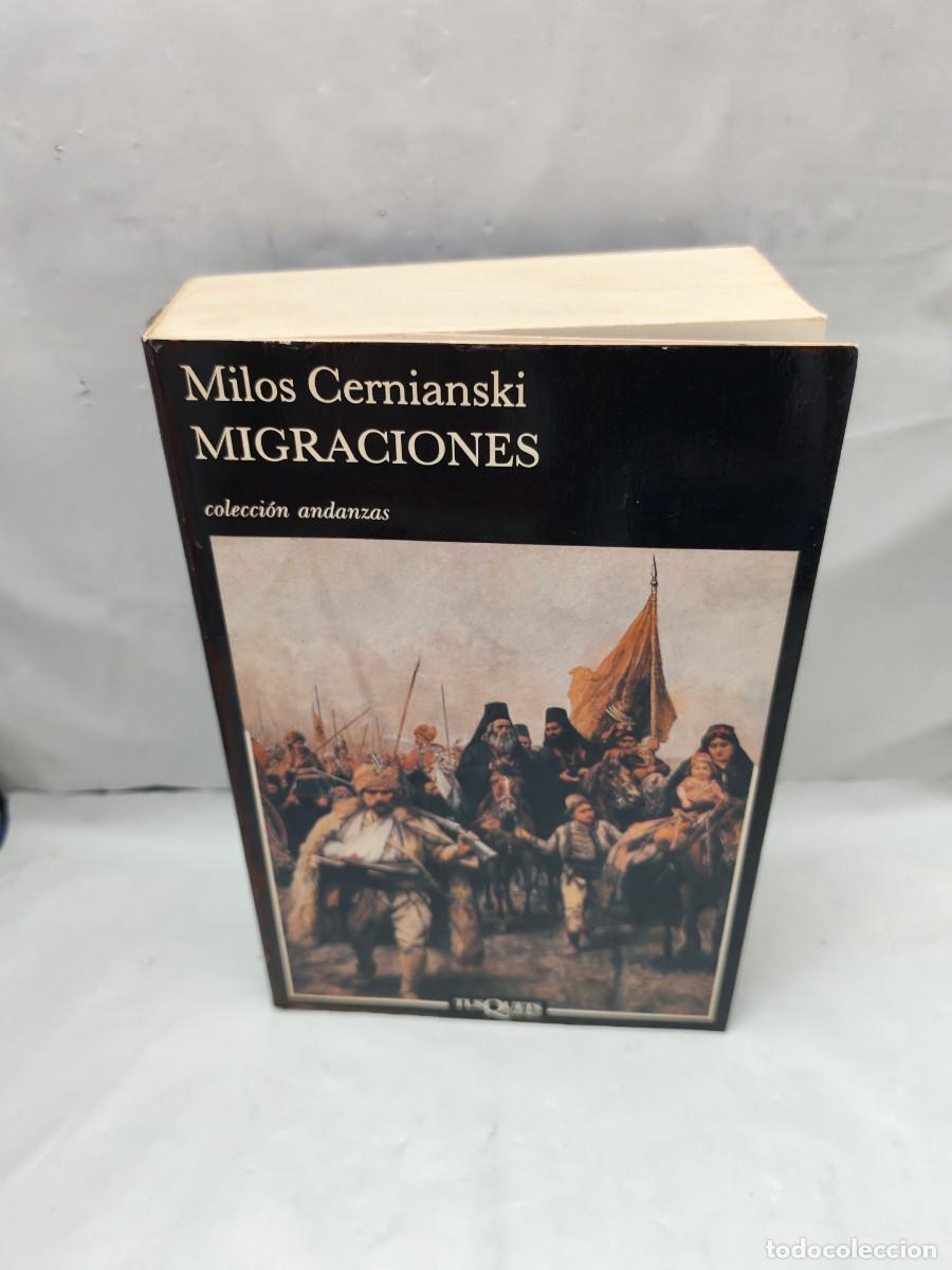 Livres d'occasion: Milos Cernianski: MIGRACIONES (Primera edici&oacute;n, Colecci&oacute;n: Andanzas)