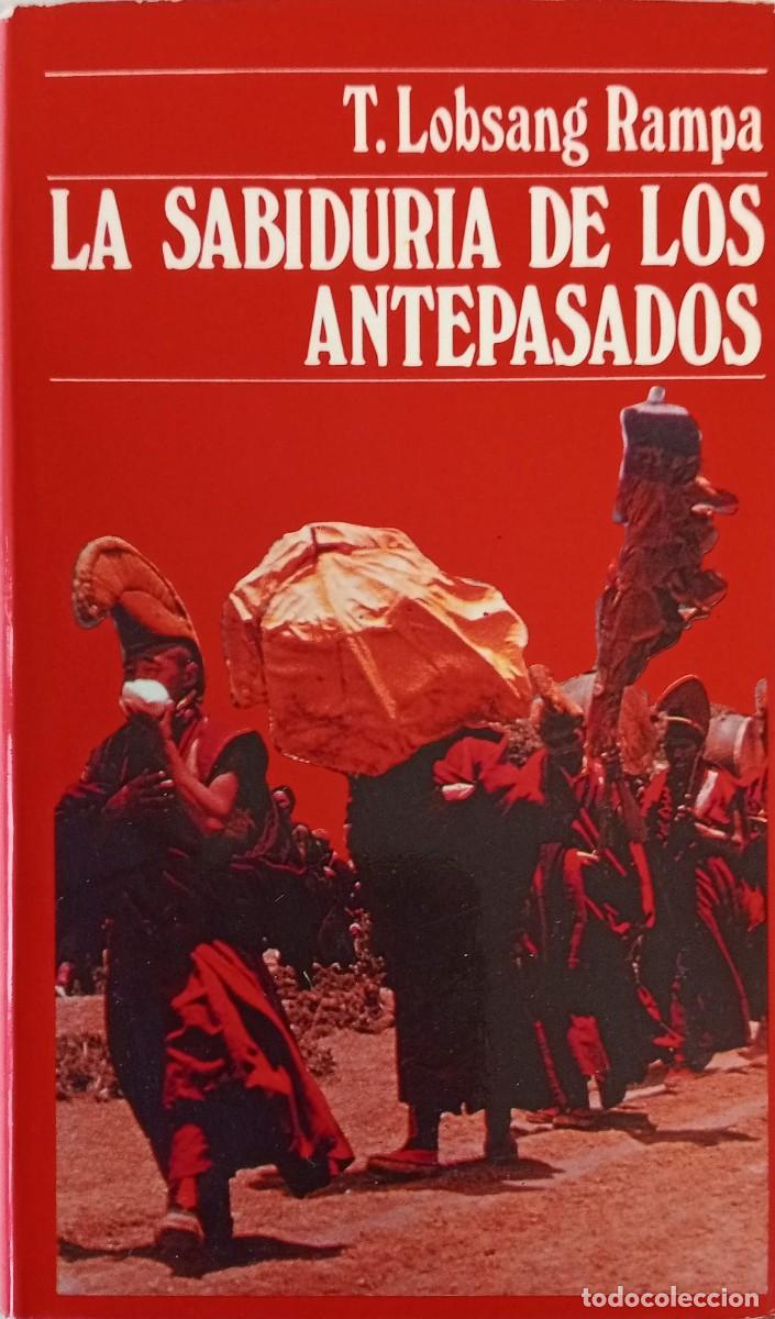 Libros de segunda mano: T. LOBSANG RAMPA - LA SABIDURIA DE LOS ANTEPASADOS - EDICIONES DESTINO 1974