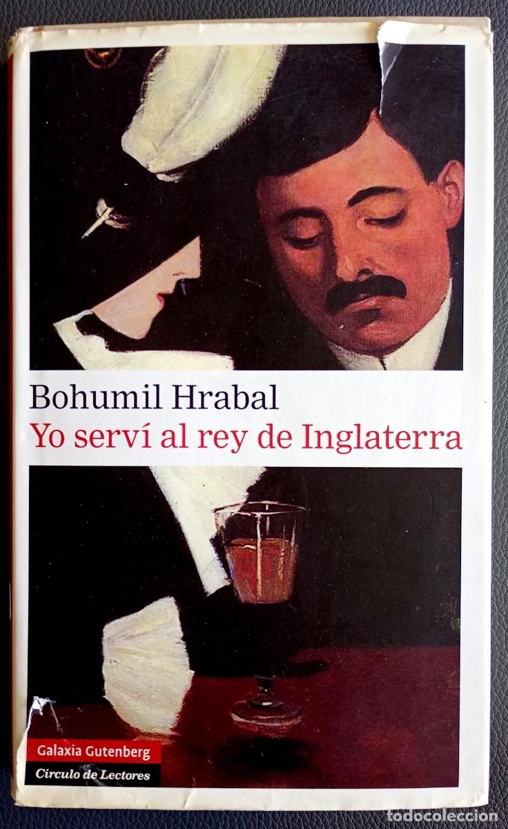 Libros de segunda mano: Bohumil Hrabal . Yo serv&iacute; al rey de Inglaterra