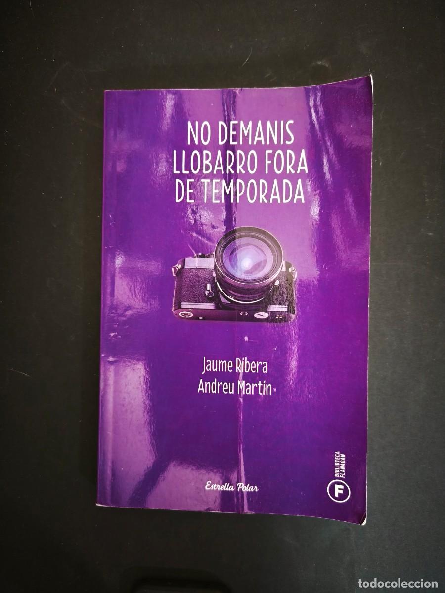 Libros de segunda mano: No demanis llobarro fora de temporada - Jaume Ribera, Andreu Mart&iacute;n