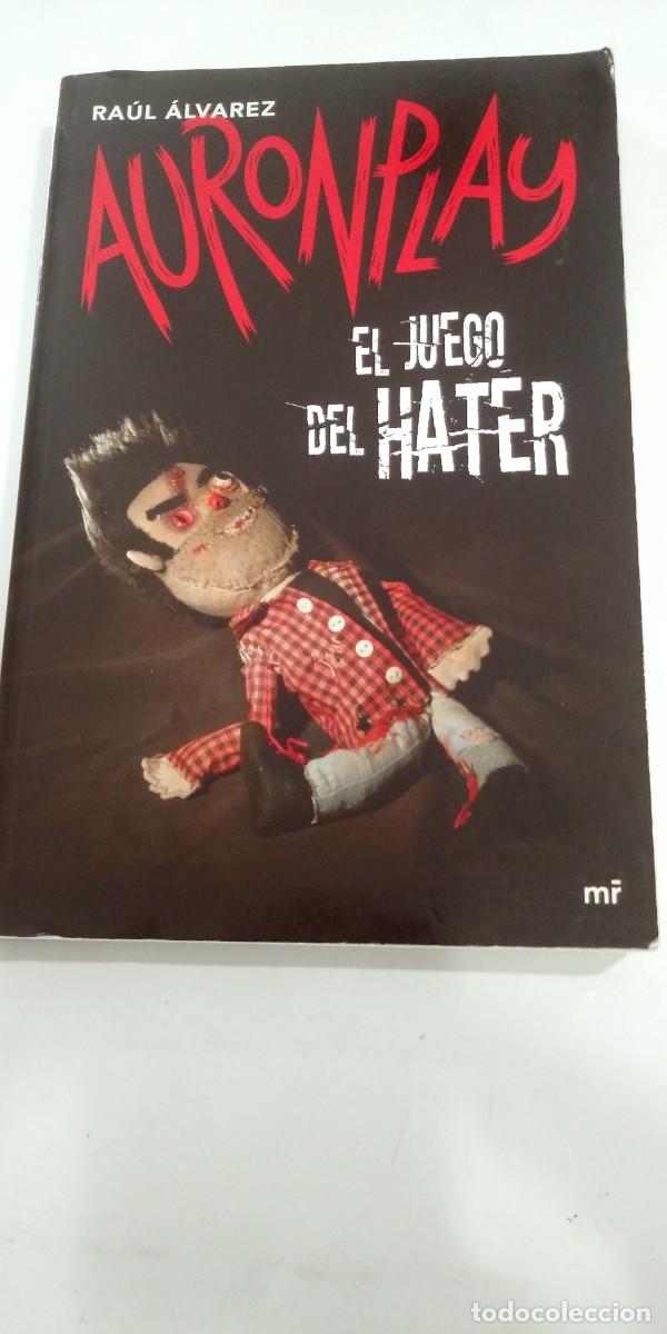 Libros de segunda mano: Auronplay El juego del Hater Ra&uacute;l &Aacute;lvarez