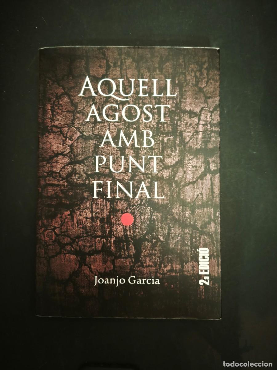 Libros de segunda mano: Aquell agost amb punt final - Joanjo Garcia