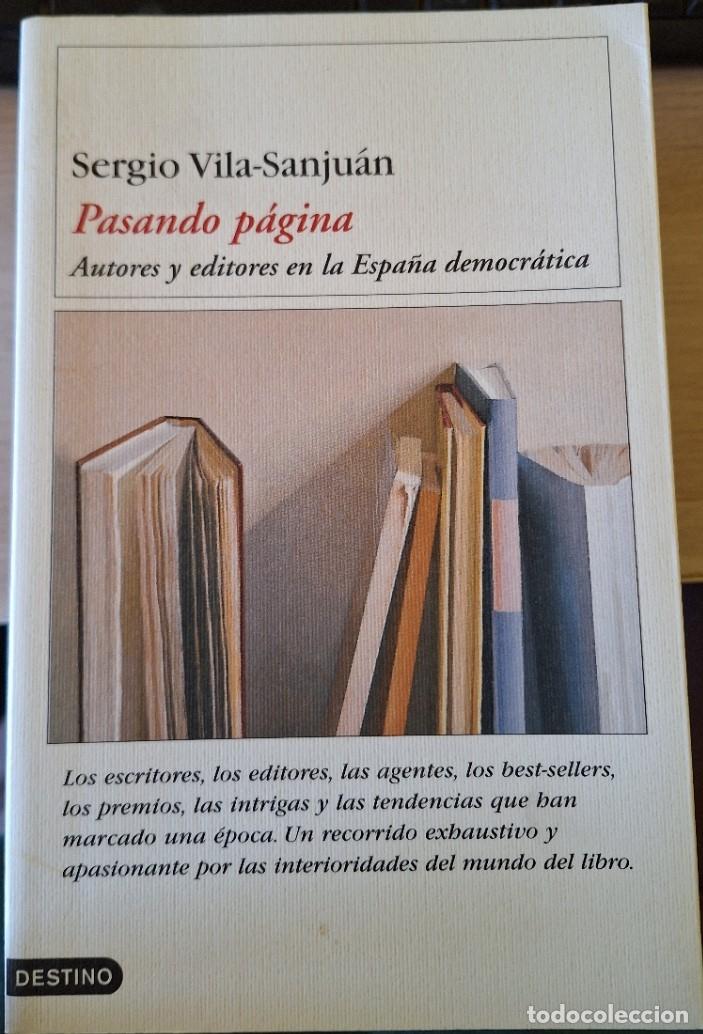 Gebrauchte B&uuml;cher: PASANDO PAGINA. AUTORES Y EDITORES EN LA ESPA&Ntilde;A DEMOCRACIA. - VILA SANJUAN, Sergio.