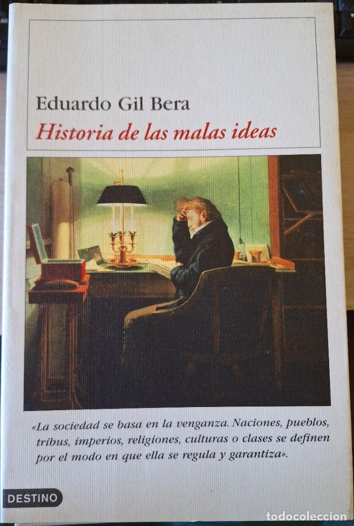 Gebrauchte B&uuml;cher: HISTORIA DE LAS MALAS IDEAS. - GIL BERA, Eduardo.