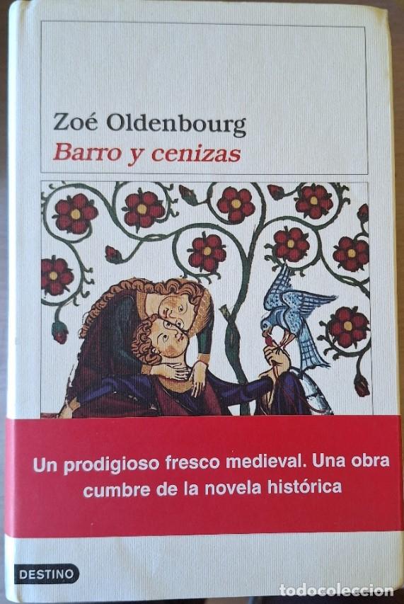 Libros de segunda mano: BARRO Y CENIZAS. - OLDENBOURG, Zoe.