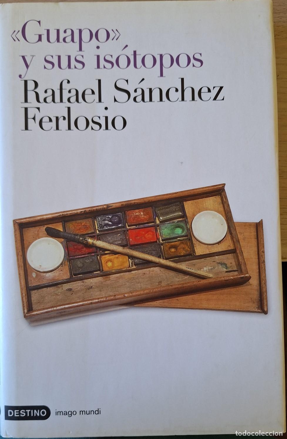Libros de segunda mano: GUAPO Y SUS ISOTOPOS. - SANCHEZ FERLOSIO, Rafael.