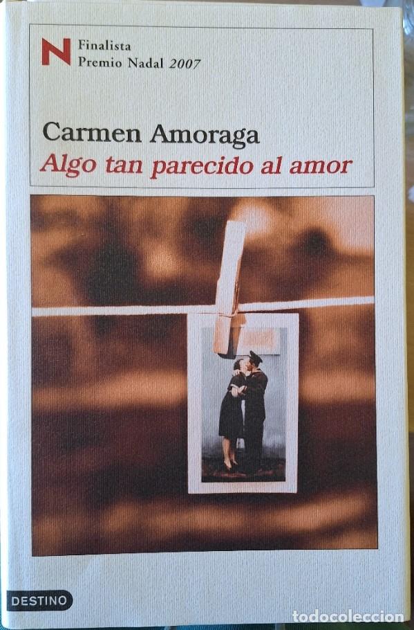 Libros de segunda mano: ALGO TAN PARECIDO AL AMOR. - AMORAGA, Carmen.