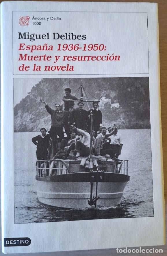 Libros de segunda mano: ESPA&Ntilde;A 1936 - 1950: MUERTE Y RESURRECCION DE LA NOVELA. - DELIBES, Miguel.