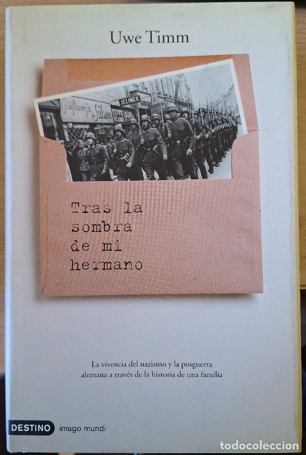 Libros de segunda mano: TRAS LA SOMBRA DE MI HERMANO. - TIMM, Uwe.