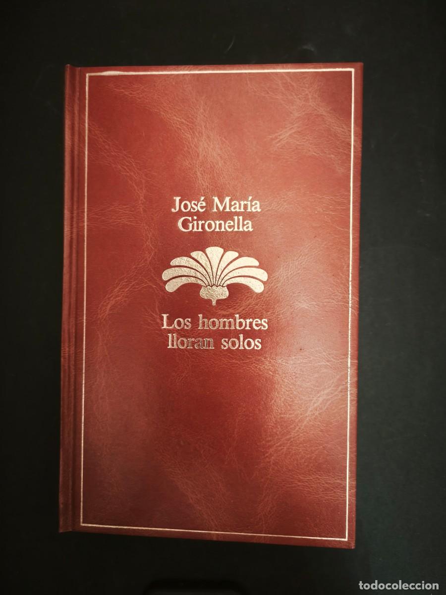 Libros de segunda mano: Los hombres lloran solos - Jos&eacute; Mar&iacute;a Gironella