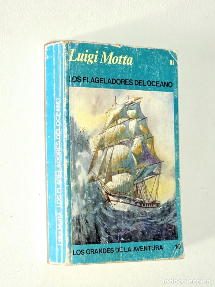 Libros de segunda mano: LOS FLAGEDORES DEL OC&Eacute;ANO - MOTTA, Luigi