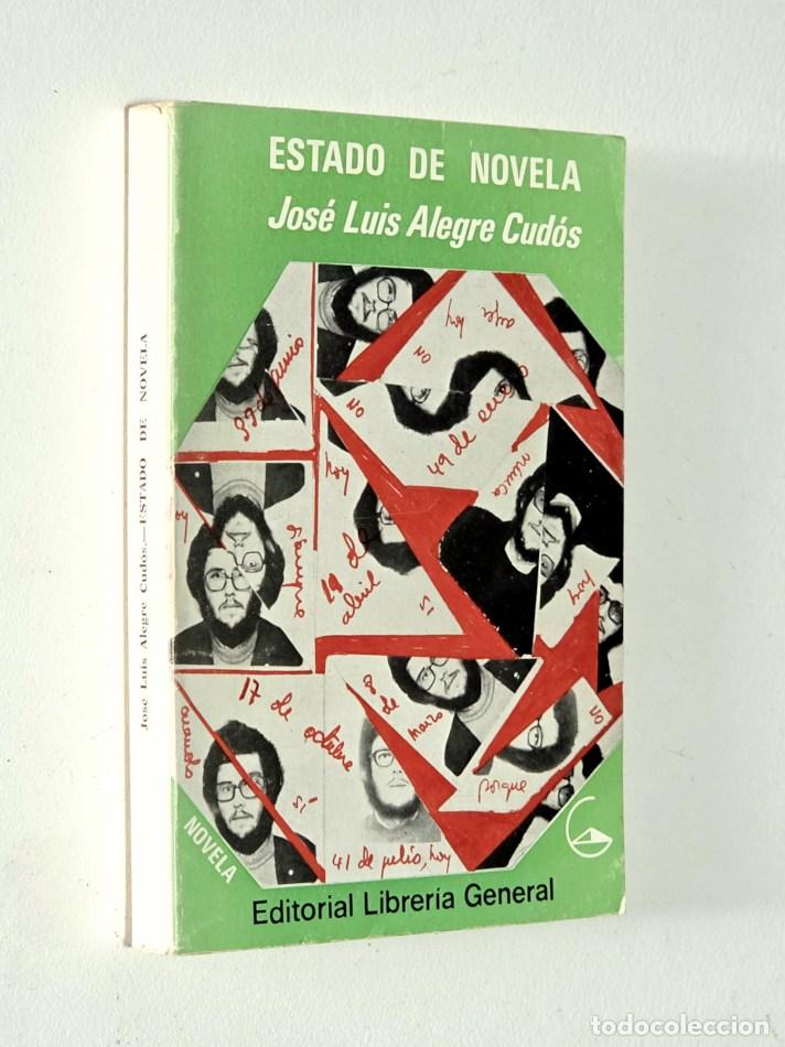 Libros de segunda mano: ESTADO DE NOVELA - ALEGRE CUD&Oacute;S, Jos&eacute; Luis